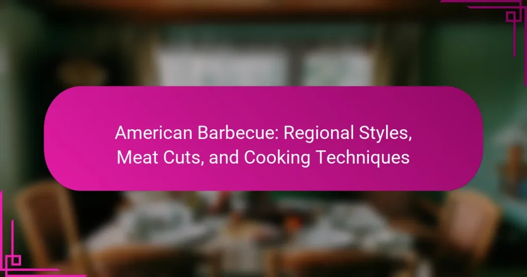 American Barbecue: Regional Styles, Meat Cuts, and Cooking Techniques