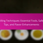 Grilling Techniques: Essential Tools, Safety Tips, and Flavor Enhancements