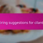 Pairing suggestions for cilantro