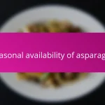 Seasonal availability of asparagus