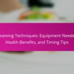 Steaming Techniques: Equipment Needed, Health Benefits, and Timing Tips