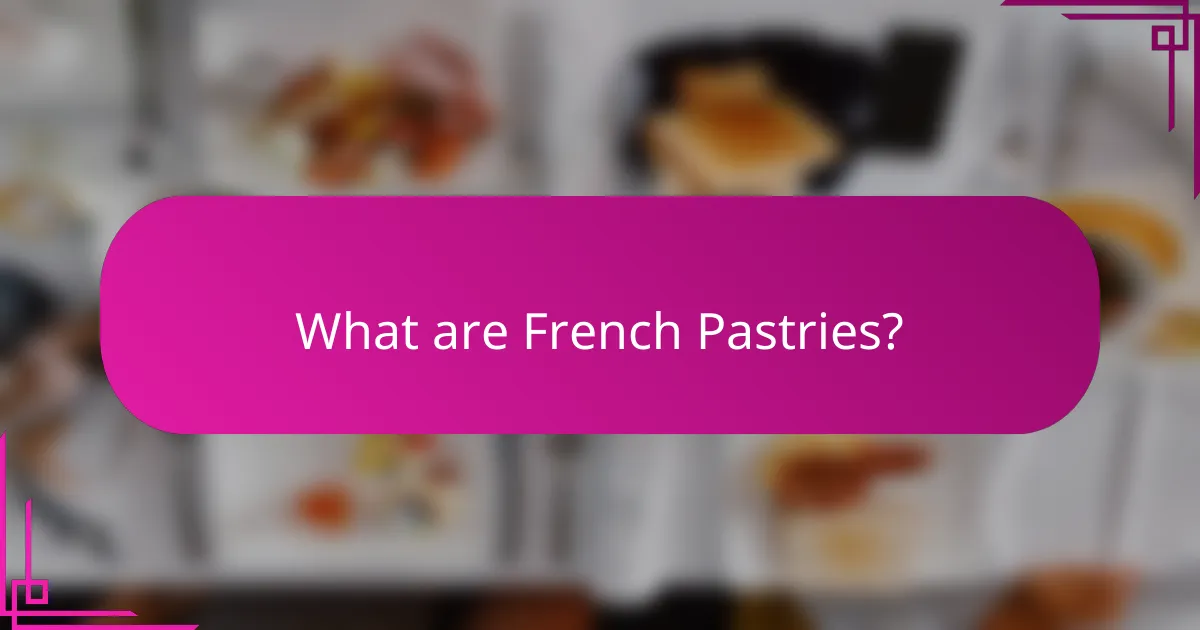 What are French Pastries?