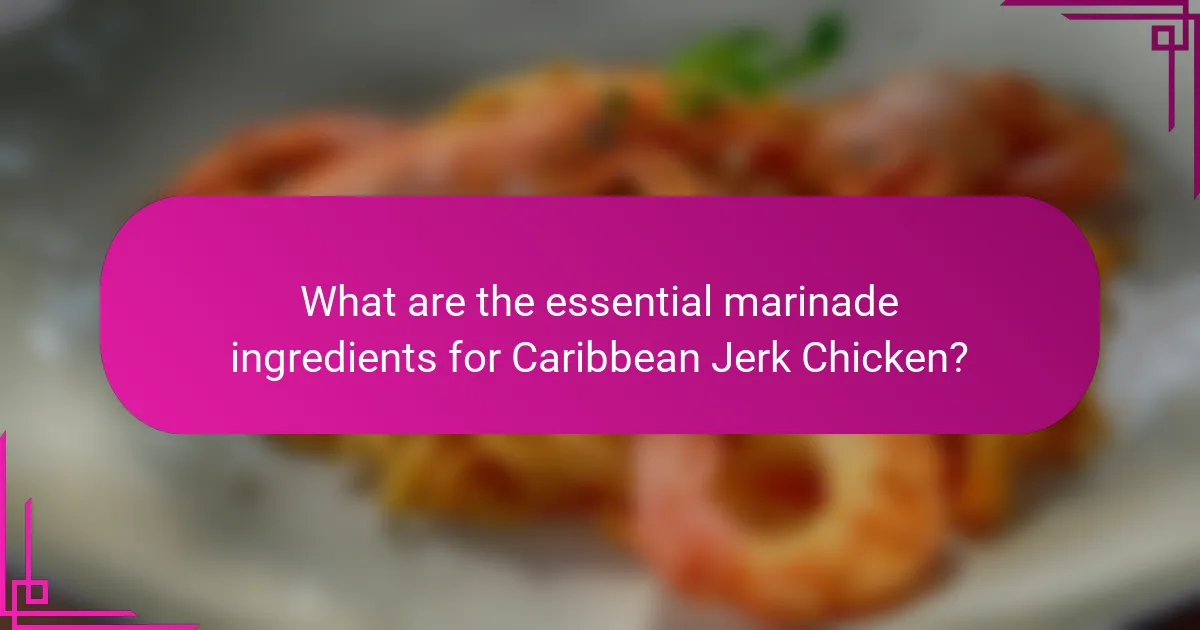 What are the essential marinade ingredients for Caribbean Jerk Chicken?
